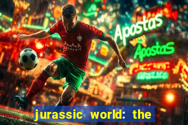 jurassic world: the game apk dinheiro infinito